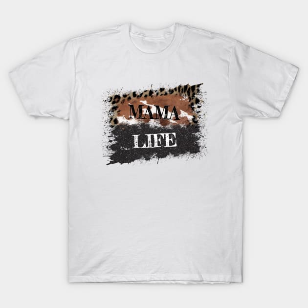 Mama Life T-Shirt by DigitalCreativeArt